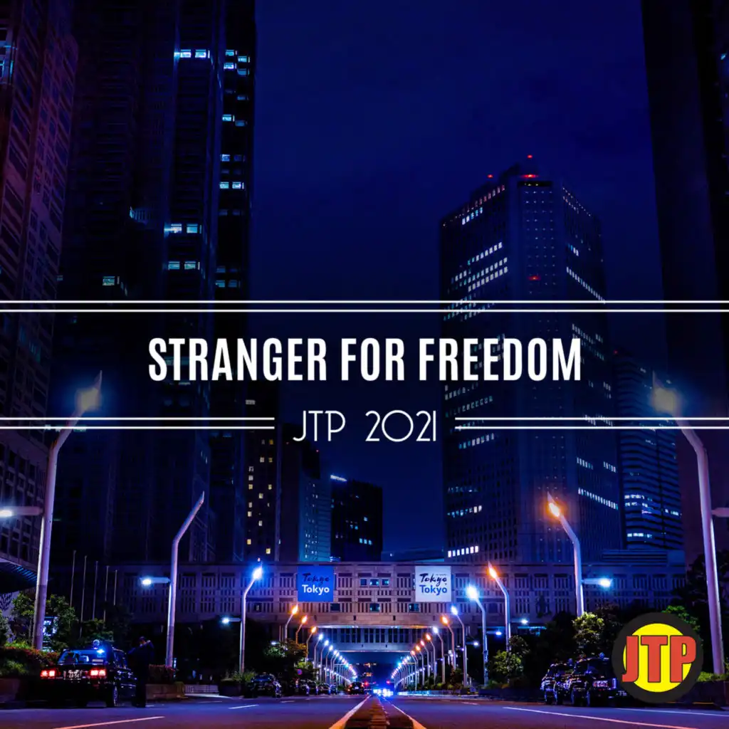 Stranger For Freedom Jtp 2021