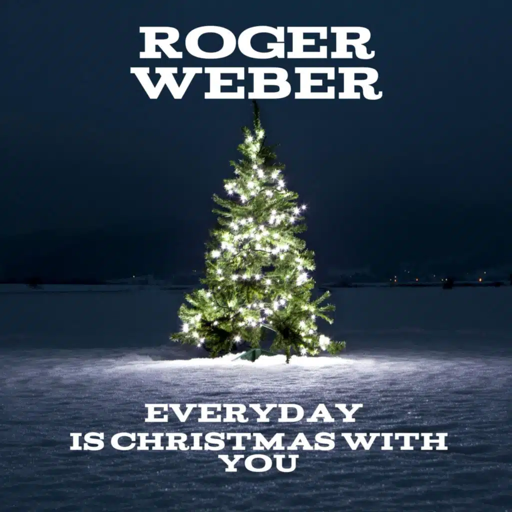 Everyday Is Christmas with You