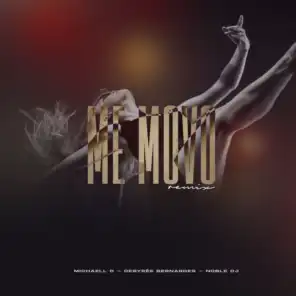 Me Movo (Remix) [feat. Desyrée Bernardes & Noble DJ]