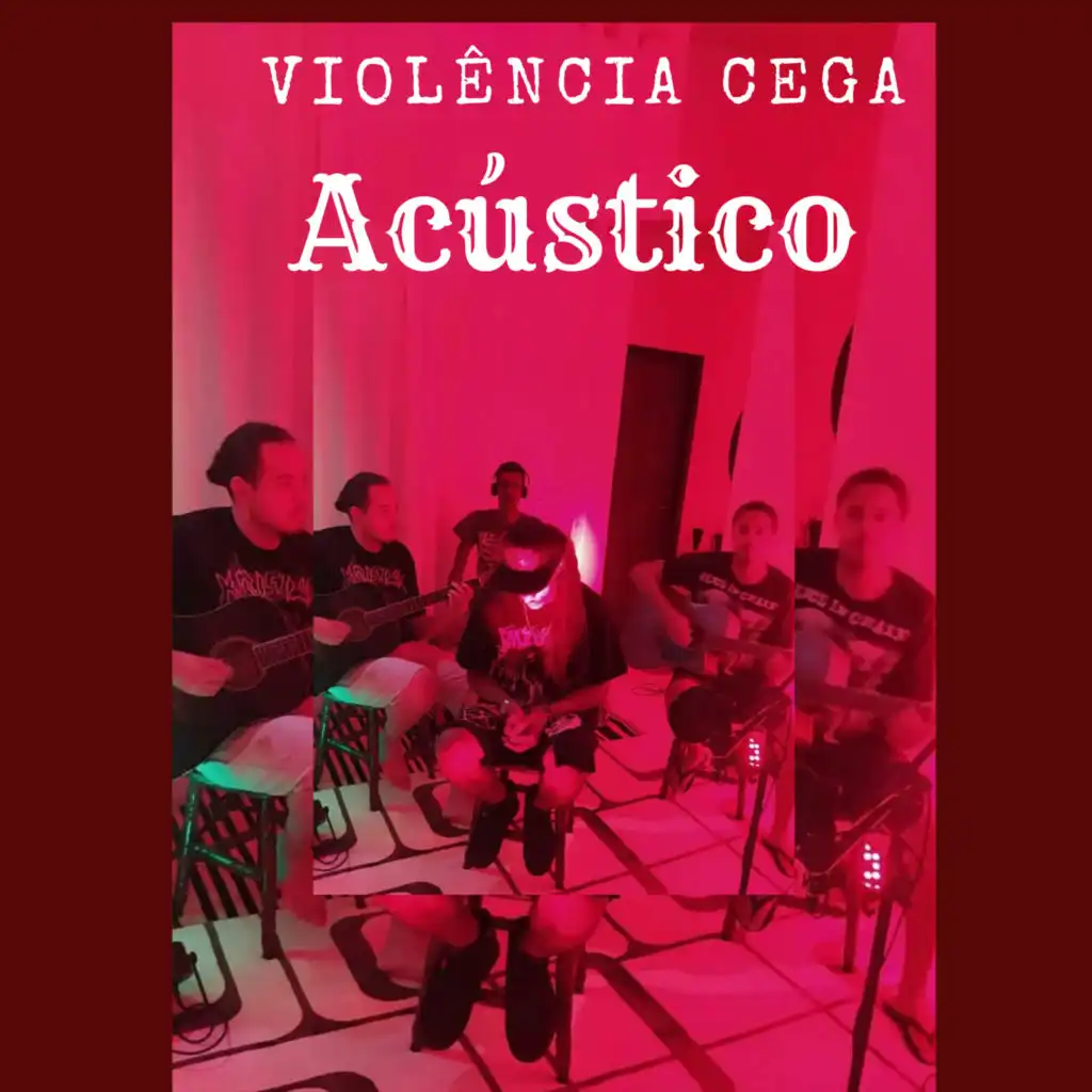 Violência Cega Acústico (Ao Vivo)