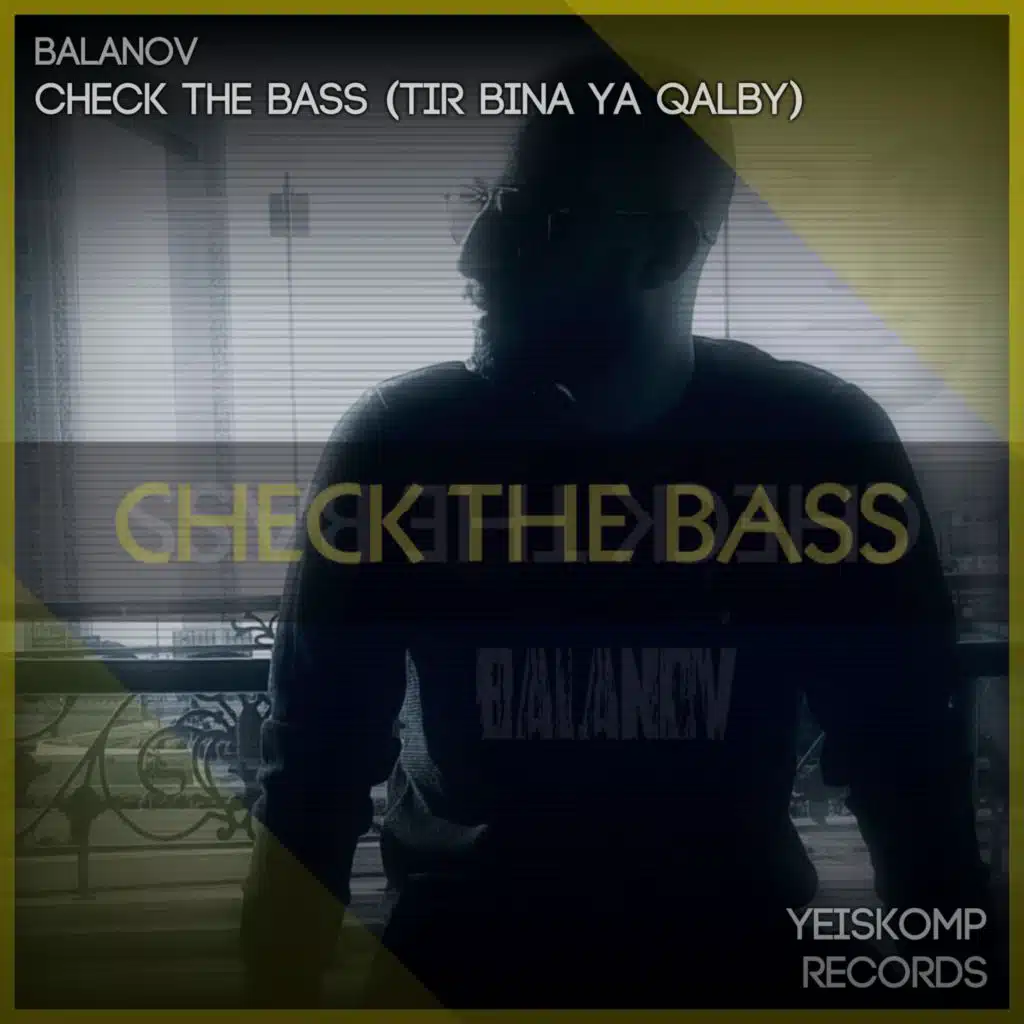 Check The Bass ‎/ ‏طير ‏بينا ‏يا ‏قلبي