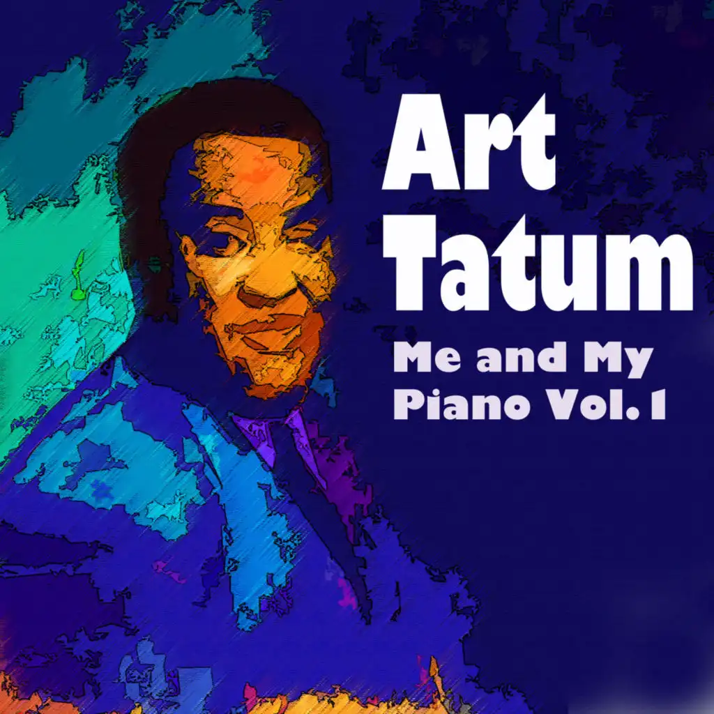 Art Tatum - Me and My Piano Vol.1