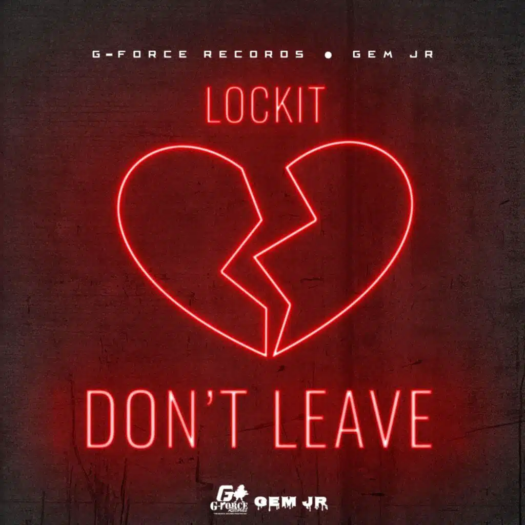 dont leave (feat. 1Gforce)