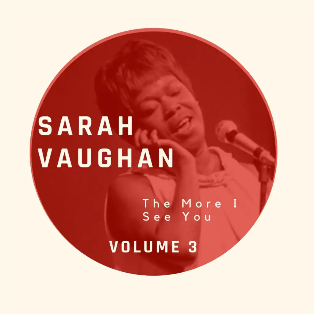The More I See You - Sarah Vaughan (Volume 3)