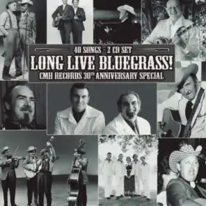 Long Live Bluegrass!: CMH Records 30th Anniversary Special