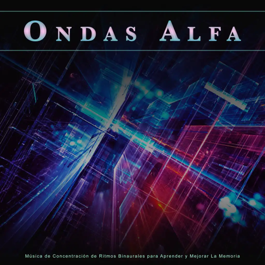 Ondas Alfa: Música de Concentración de Ritmos Binaurales para Aprender y Mejorar La Memoria