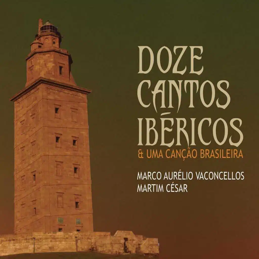 Doze Cantos Ibéricos e uma Canção Brasileira