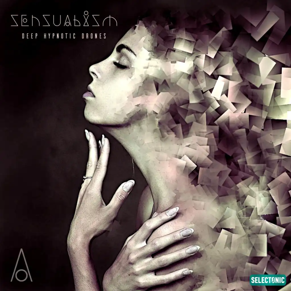 Sensualism: Deep Hypnotic Drones