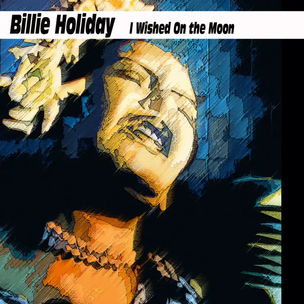 Billie Holiday - I Wished On the Moon