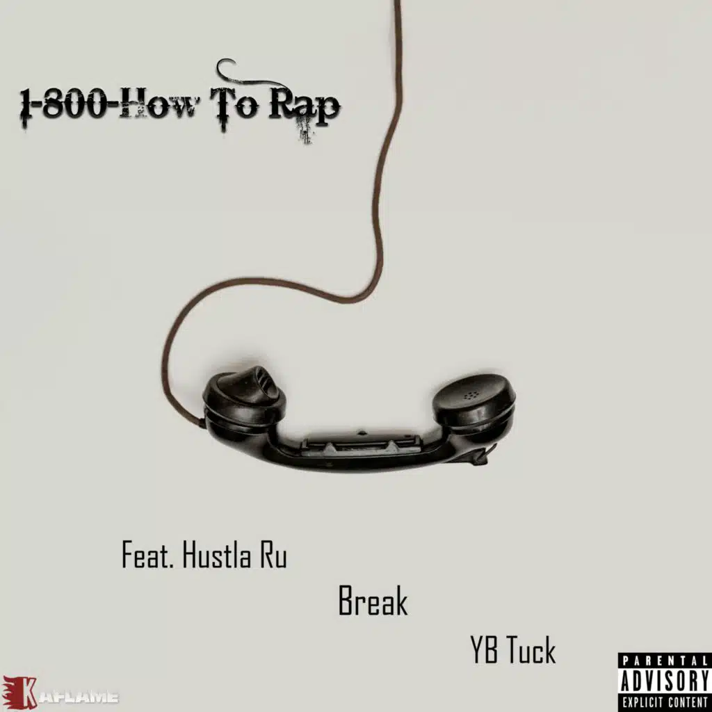 1-800-How To Rap (feat. Hustla Ru, Break & YB Tuck)