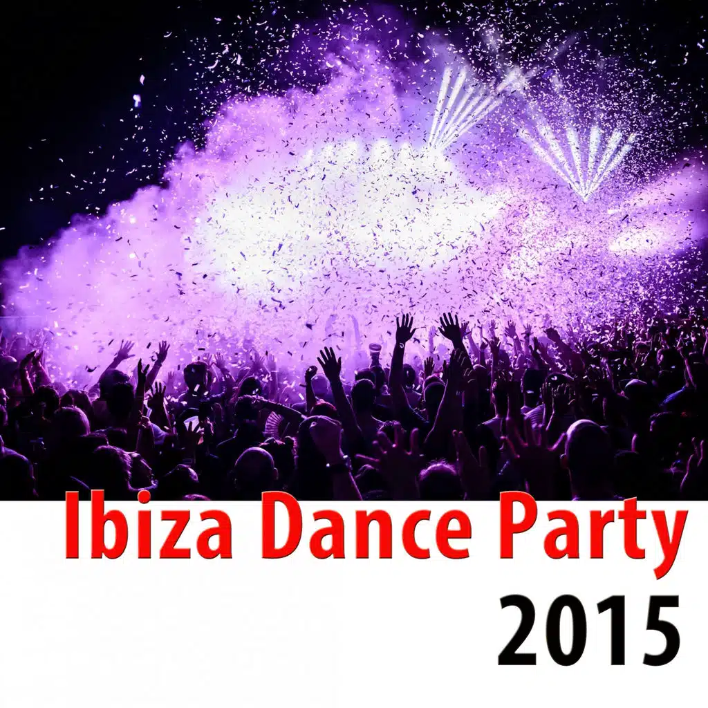 Ibiza Dance Party 2015 - The Hits