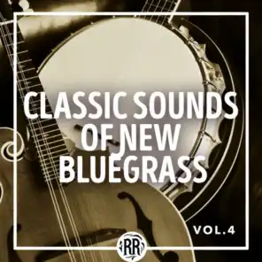 Classic Sounds of New Bluegrass (Vol. 4)