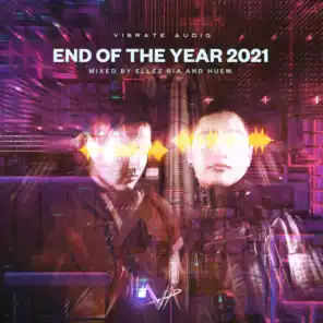 End Of The Year 2021 (Mixed by Ellez Ria and Huem)