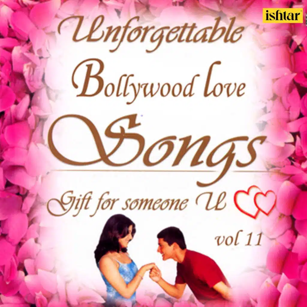 Unforgettable Bollywood Love Songs, Vol. 11