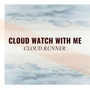 Cloud Watch With Me
