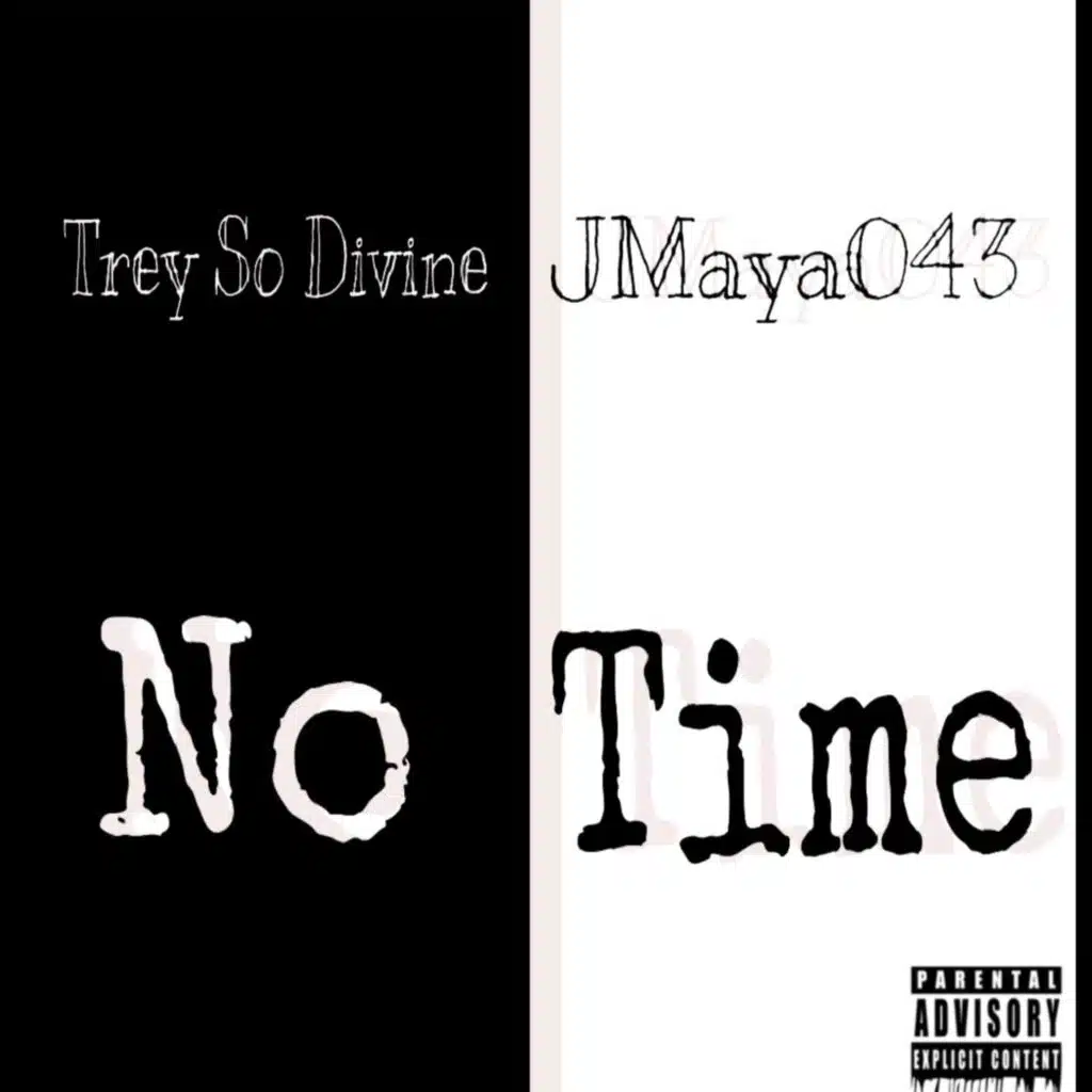 No Time (feat. JMaya043)