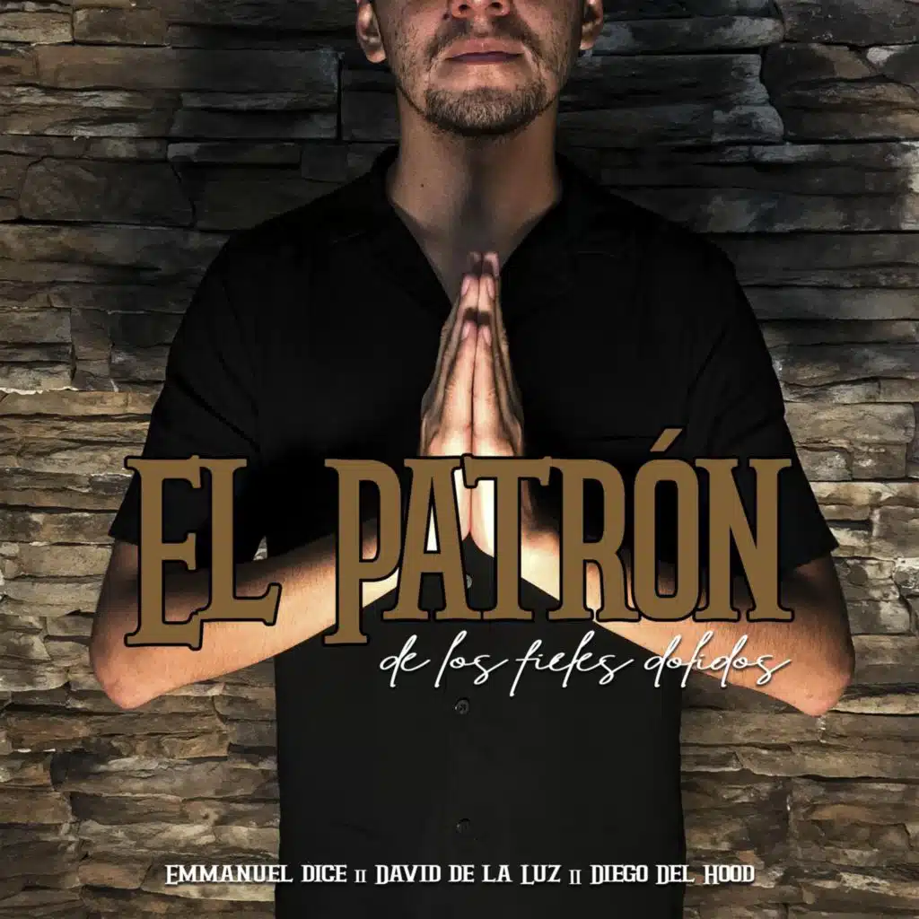 El Patrón de los Fieles Dolidos (feat. David de la Luz & Diego del Hood)