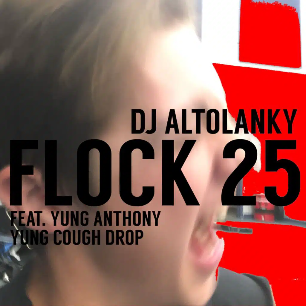 Flock 25 (feat. Yung Cough Drop & Yung Anthony)