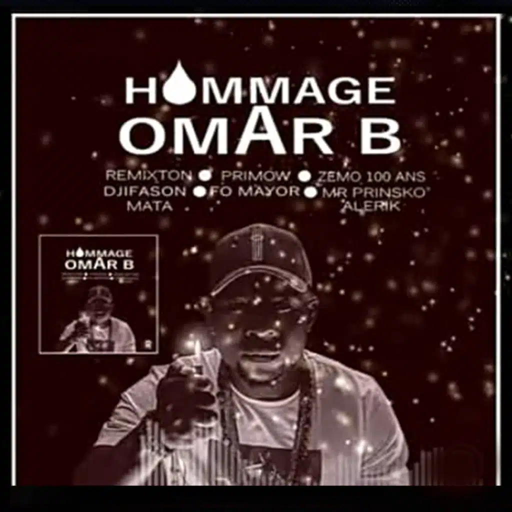 Hommage Omar B (feat. Primow, Zemo 100 Ans, Djifason, Fo Mayor, Mr Prinsko, Mata & Alerik)