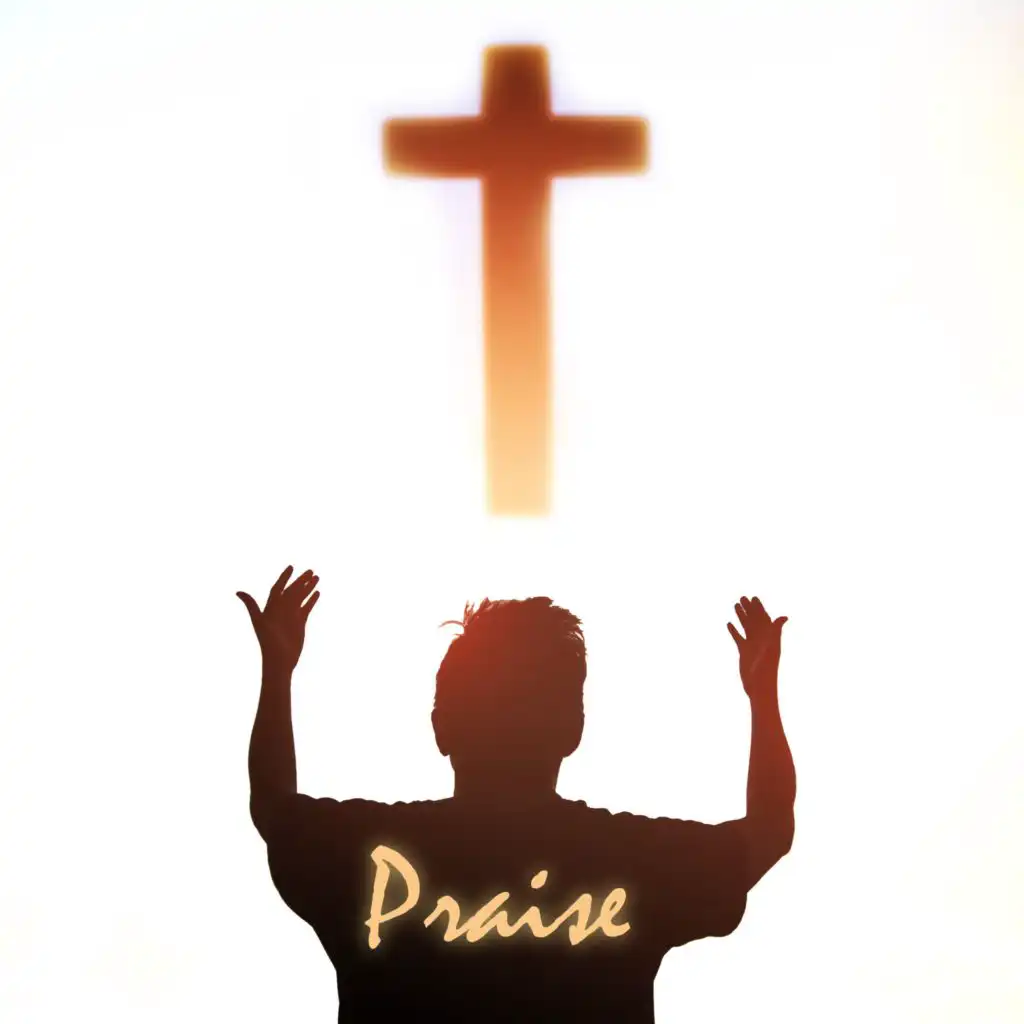 Praise - Praise the Lord