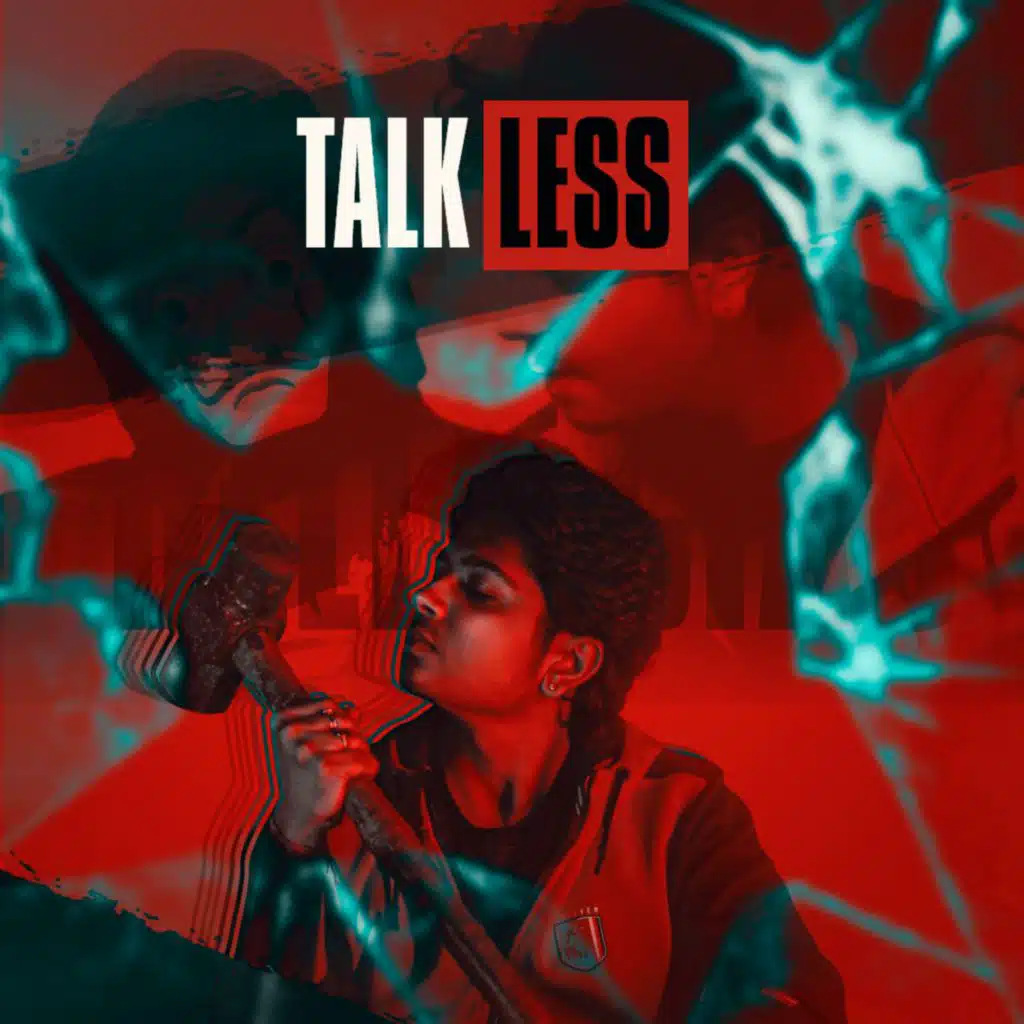 Talk Less (feat. Lavish Dhiman)