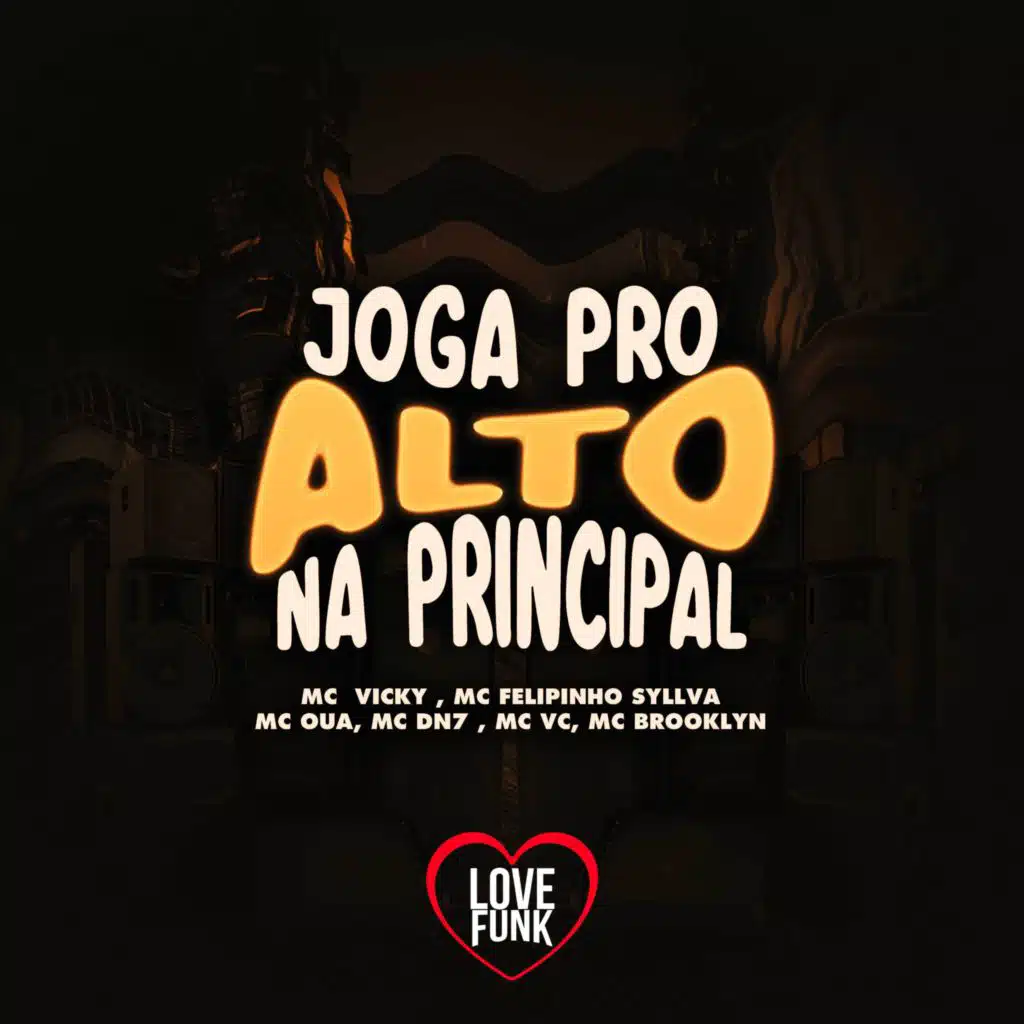 Joga pro Alto na Principal (feat. MC VC, MC DN7 & MC BROOKLYN)