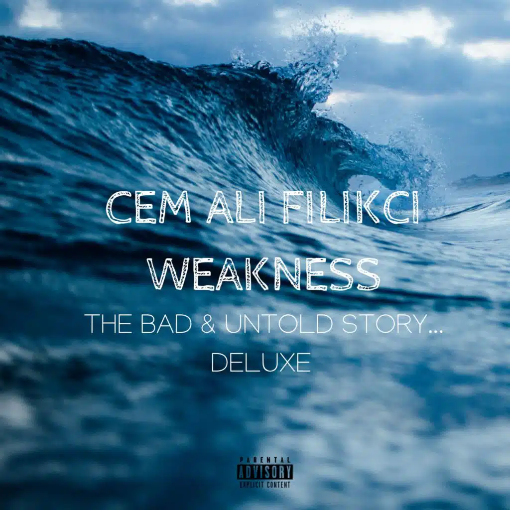 Weakness: The Bad & Untold Story... (Deluxe)