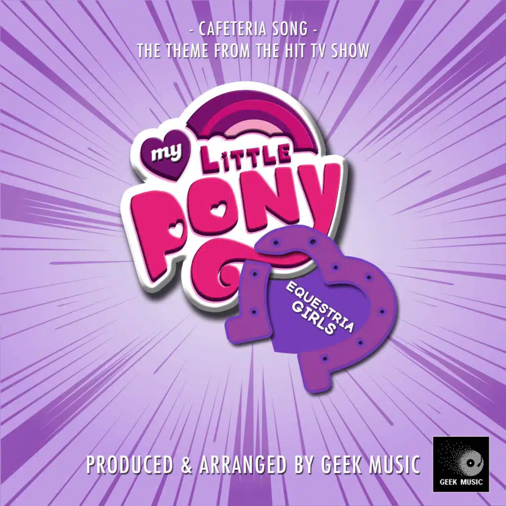 Cafeteria Song (From "My Little Pony - Equestria Girls")