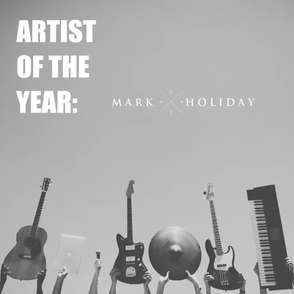 Artist of the Year: Mark Holiday