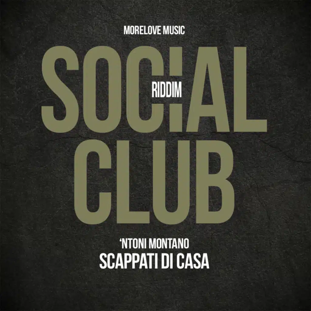 Scappati di casa (Social Club Riddim)