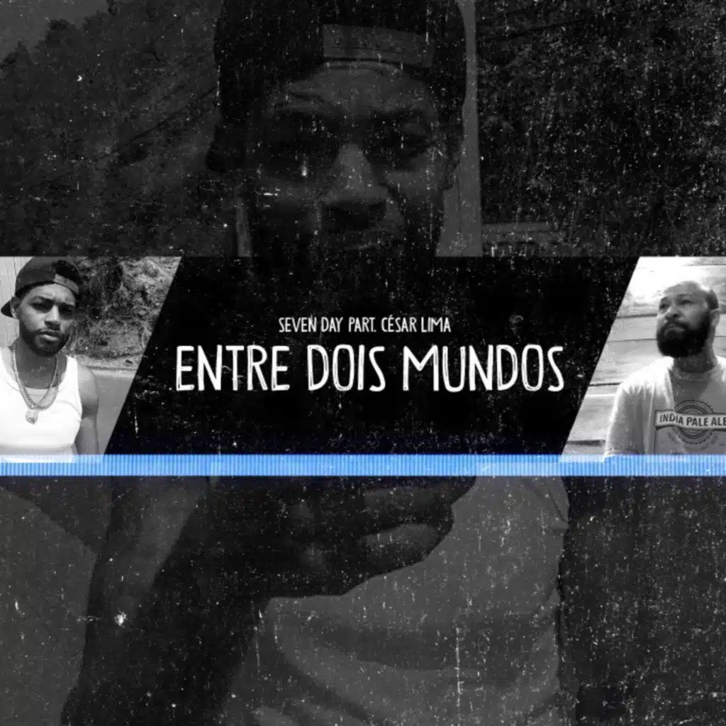 Entre Dois Mundos (feat. Cesar Lima)