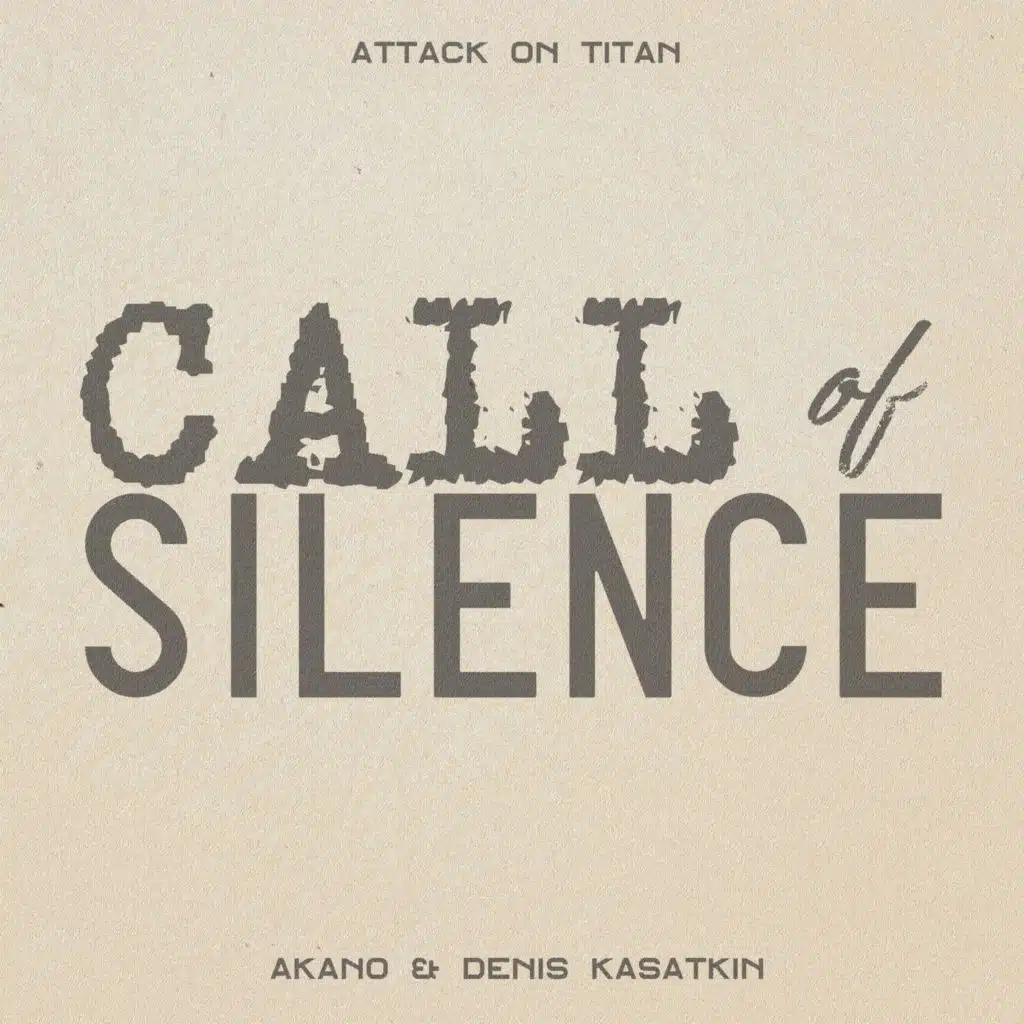 Call of Silence (From "Attack on Titan") [feat. Denis Kasatkin]
