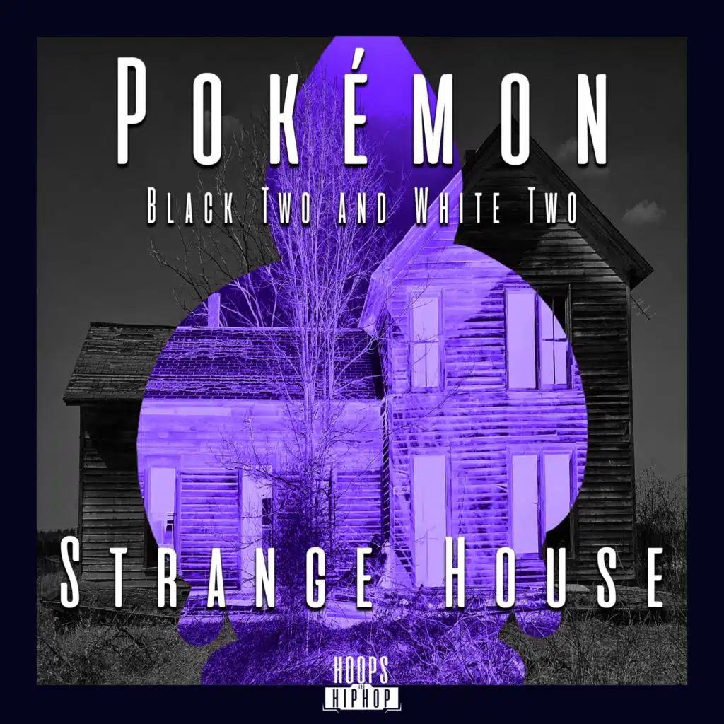 Strange House ("From Pokémon Black 2 and White 2")