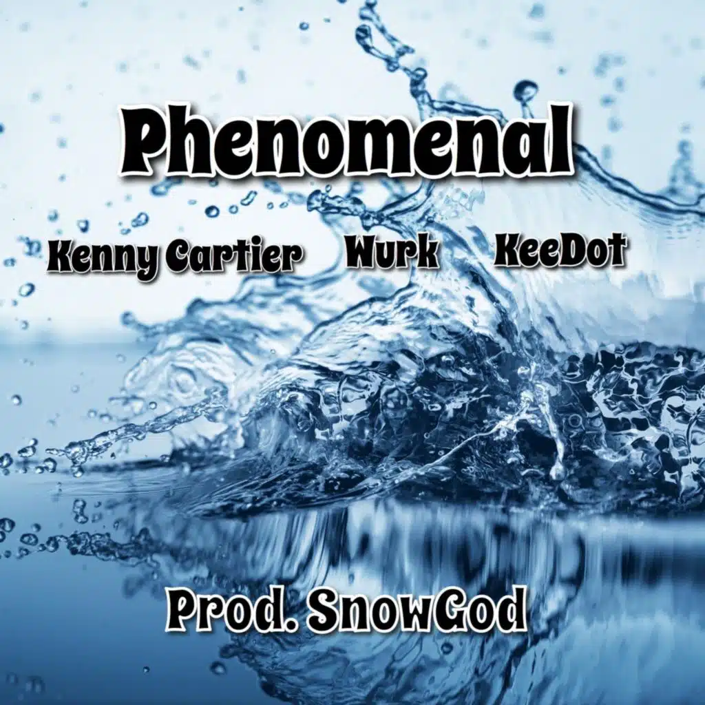 Phenomenal (feat. Keedot & Wurk)