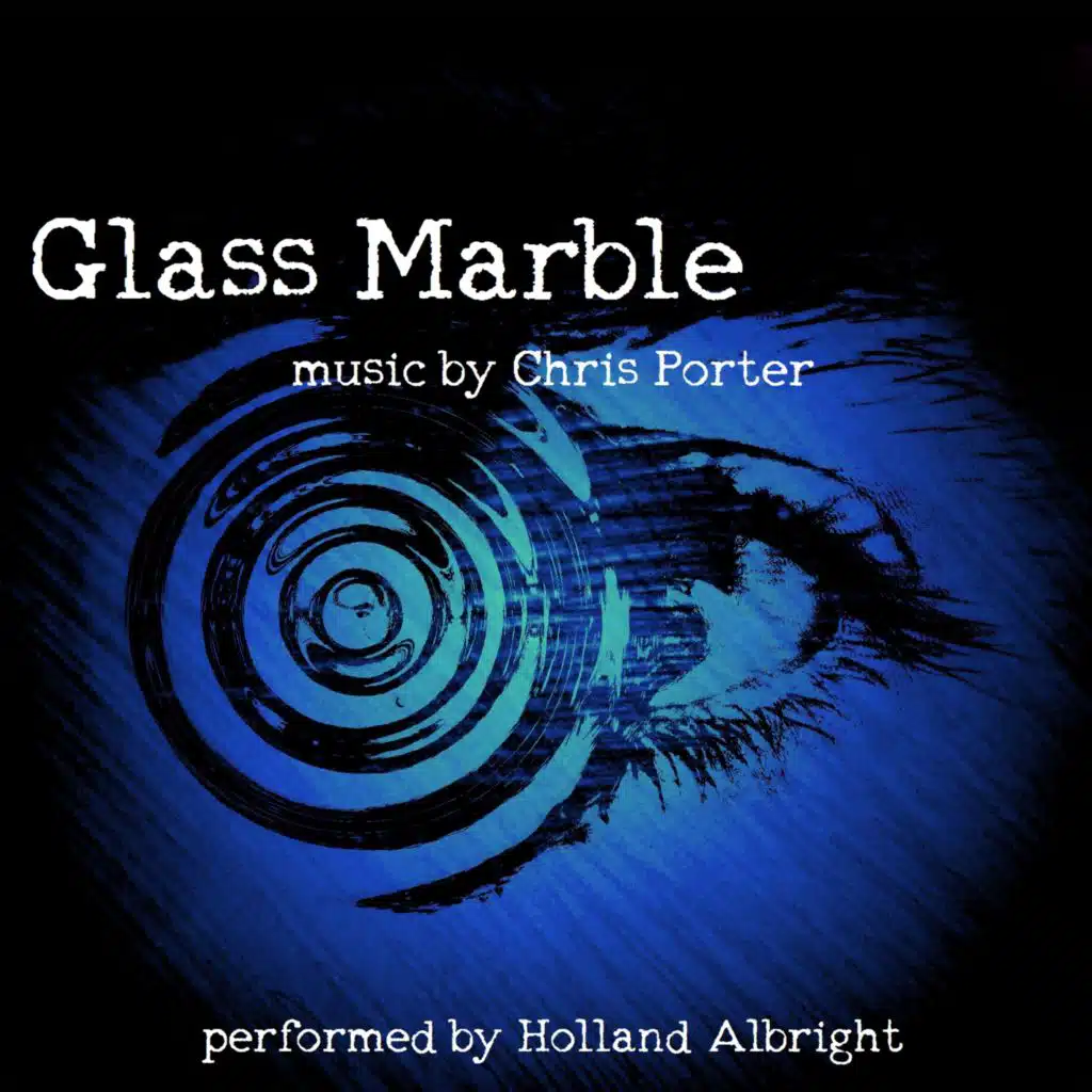 Glass Marble (feat. Holland Albright)
