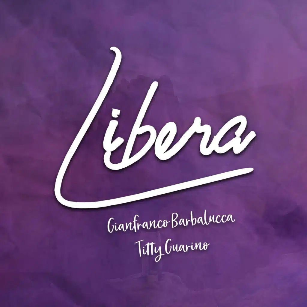 Libera (feat. Titty Guarino)