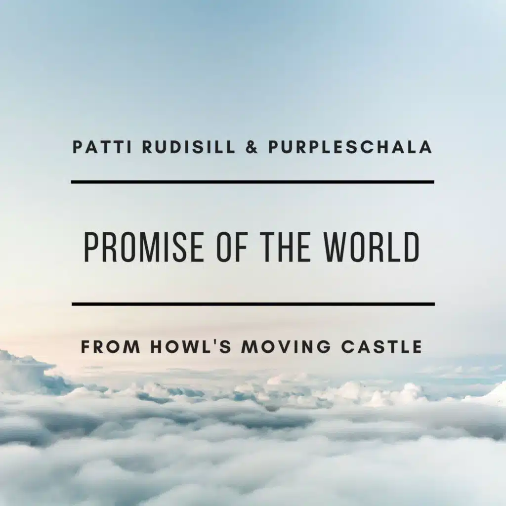 Promise of the World (From "Howl's Moving Castle") [feat. PurpleSchala]