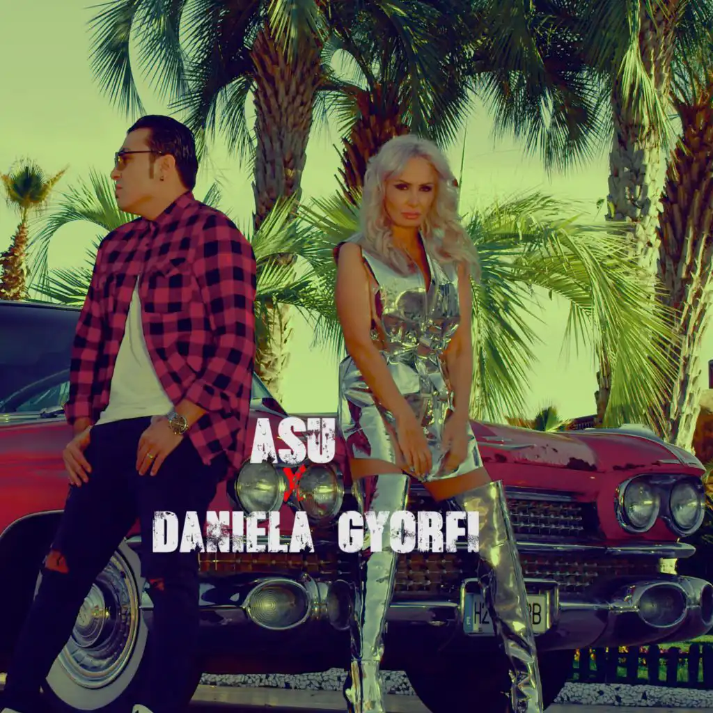 ASU & Daniela Gyorfy (feat. Daniela Gyorfi)