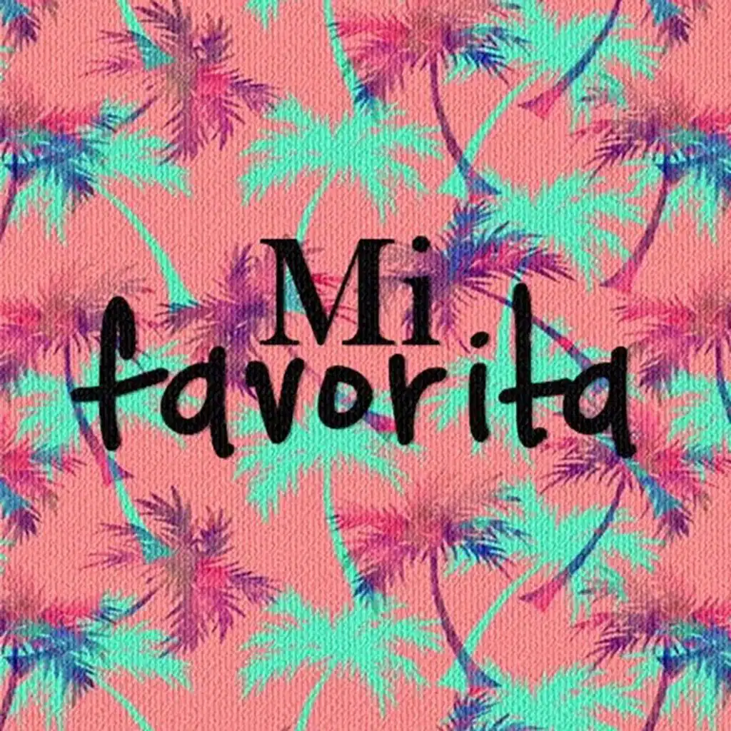 Mi Favorita