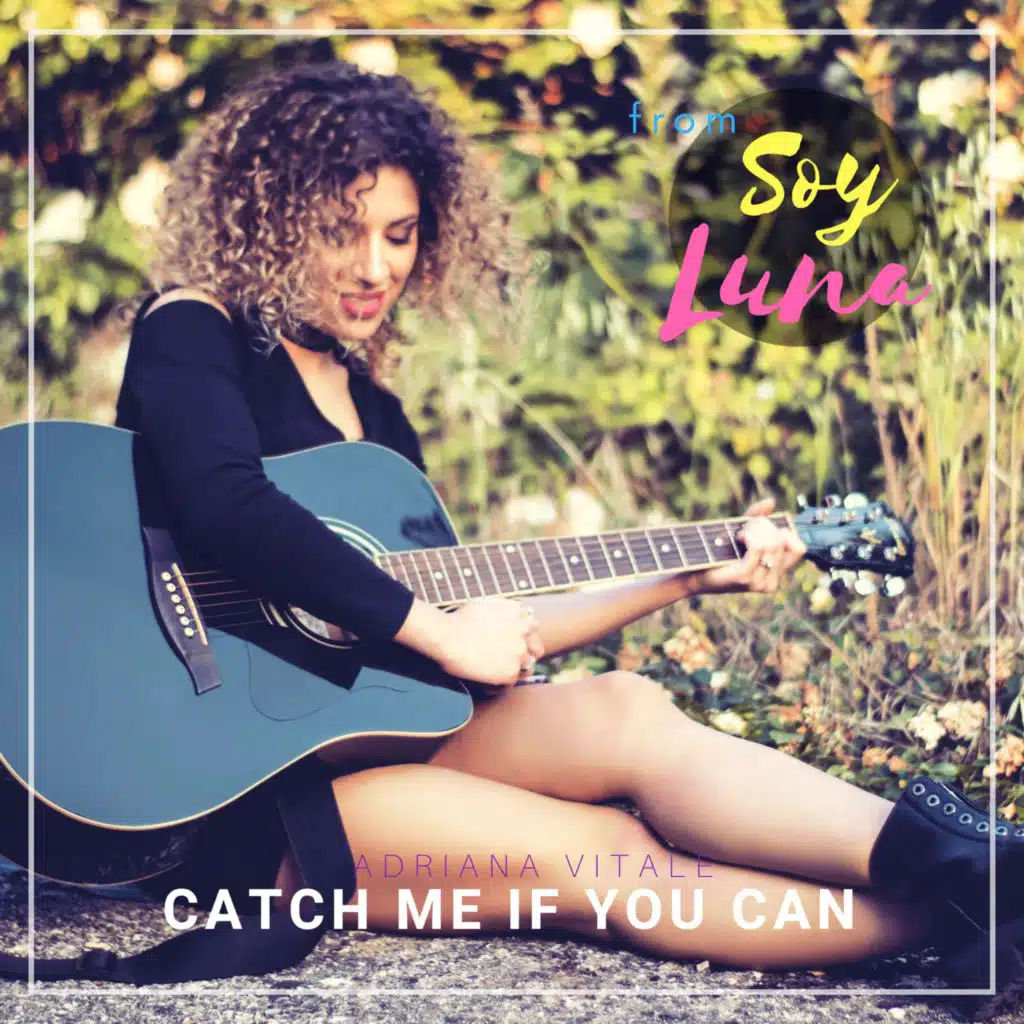 Catch Me If You Can (From "Soy Luna") [Acoustic]