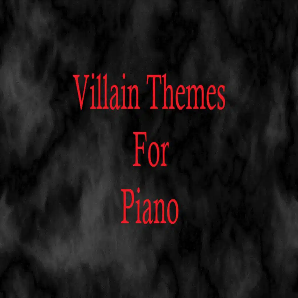 Villain Themes For Piano