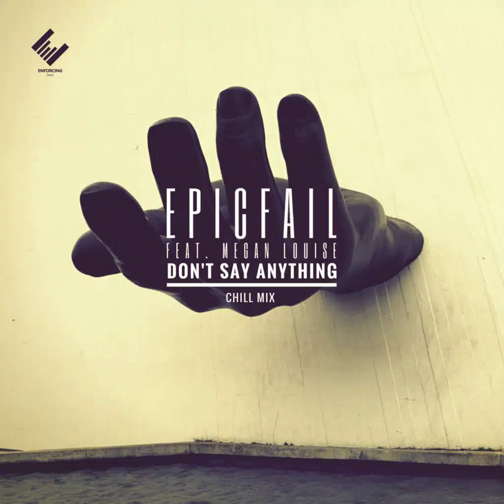 Don't Say Anything (Chill Mix) [feat. Megan Louise]
