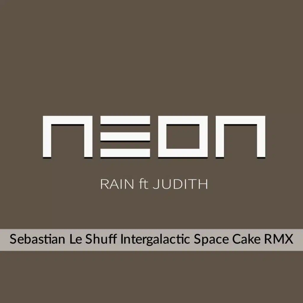 Rain (Intergalactic Space Cake Remix) [feat. Judith & Sebastian Le Shuff]