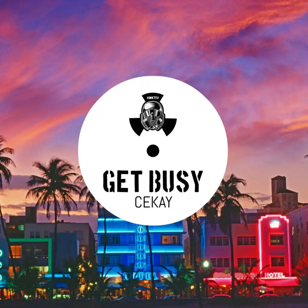 Get Busy (Short Mix) [feat. Cekay]