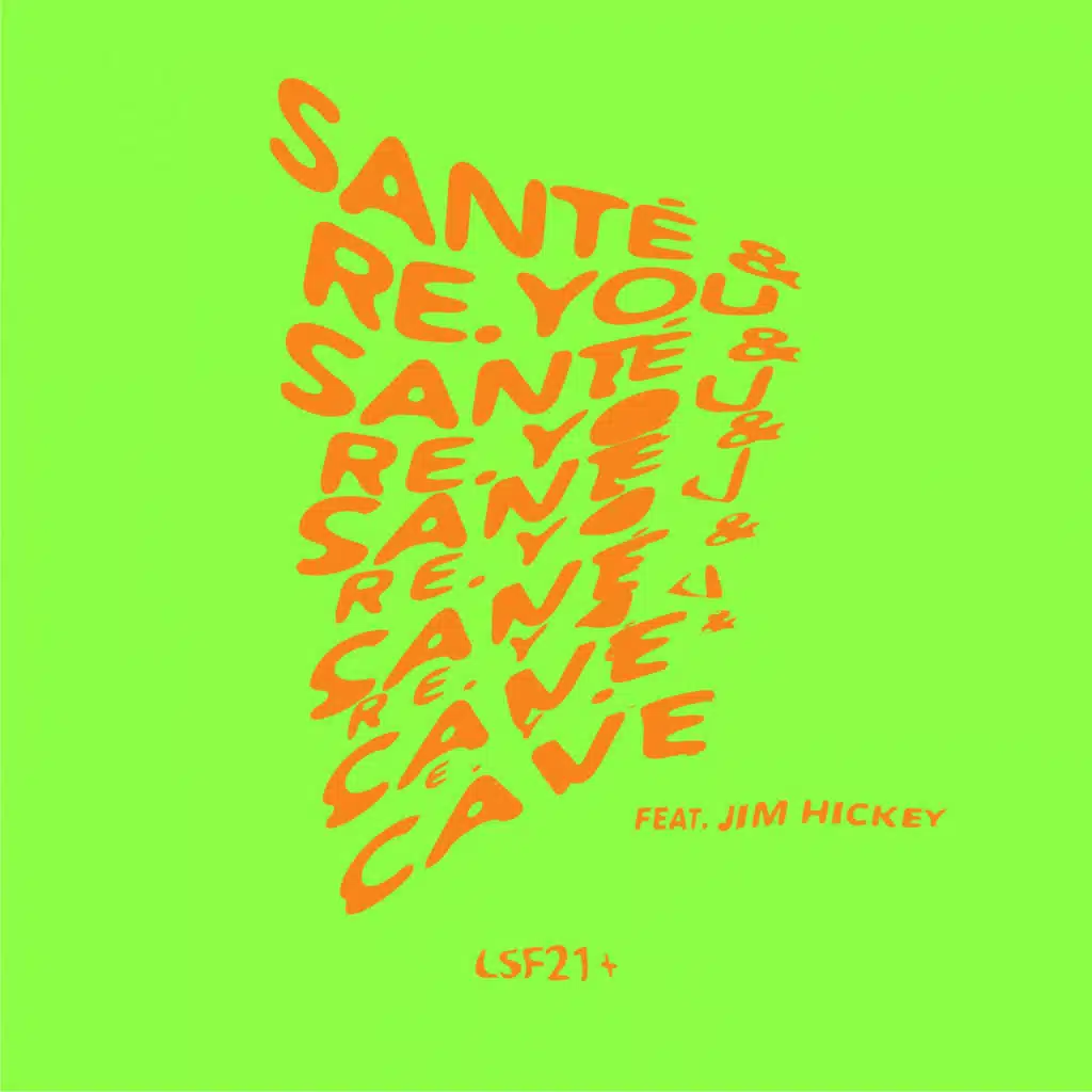Santé, Re.You & Jim Hickey