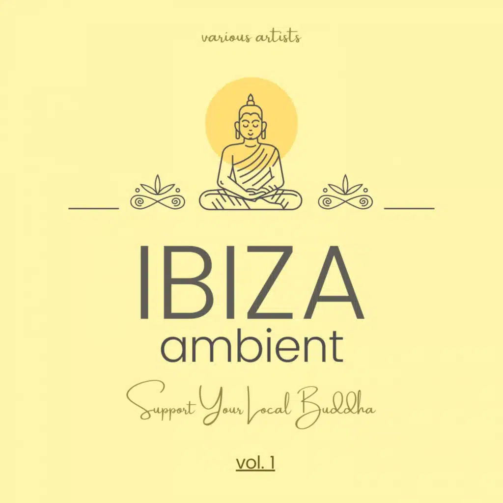 Ibiza Ambient (Support Your Local Buddha), Vol. 1