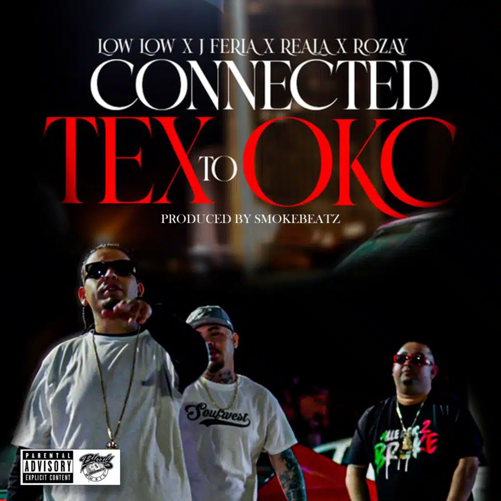 Connected Tex To Okc Feat (feat. LowLow, Reala & Rozay)