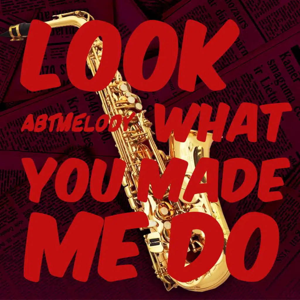 Look What You Made Me Do (Sax Version)