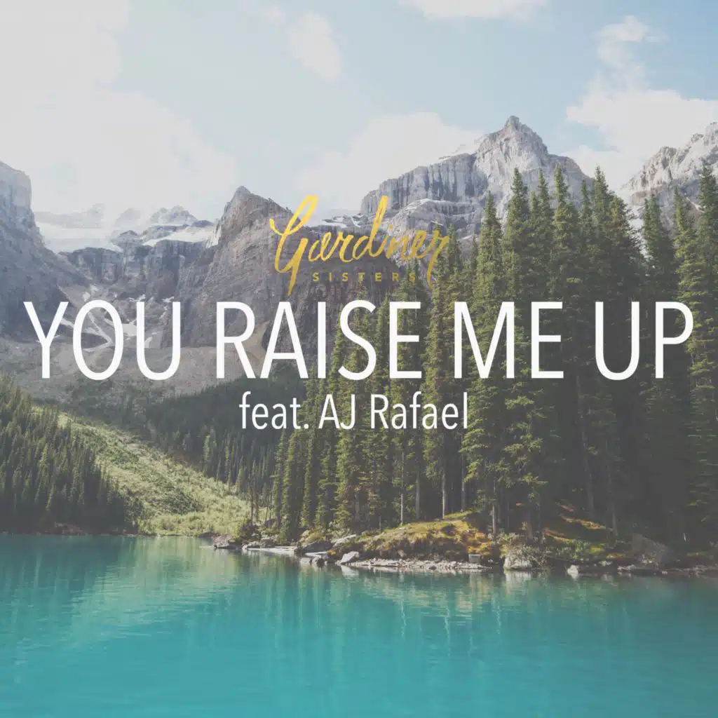 You Raise Me Up (feat. AJ Rafael)