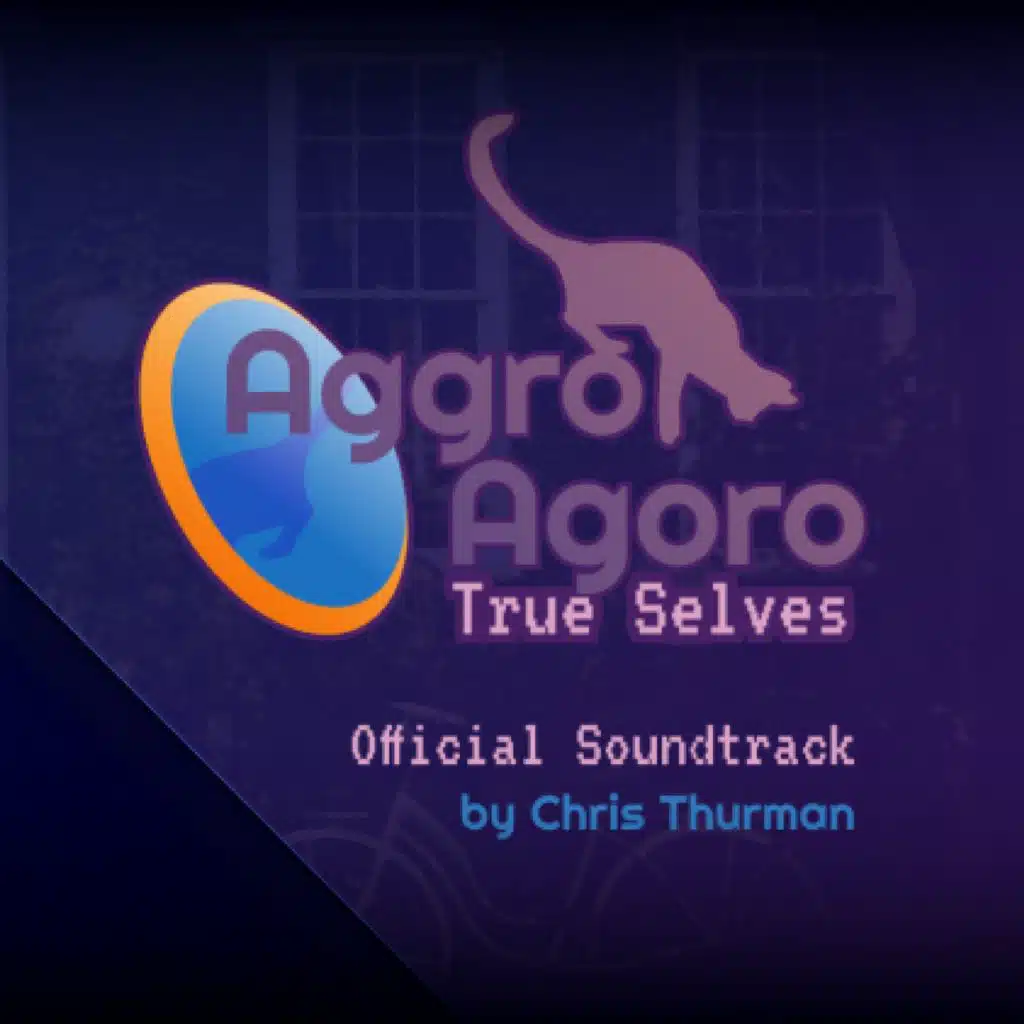 True Selves: Aggro Agoro (Official Soundtrack)